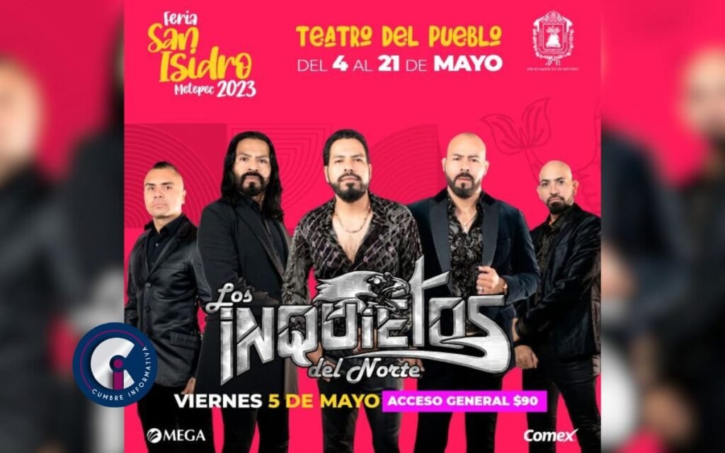 ¿Cuándo estarán Los Inquietos del Norte en la Feria de San Isidro Metepec?